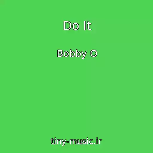 کاور آهنگ Do It از Bobby O