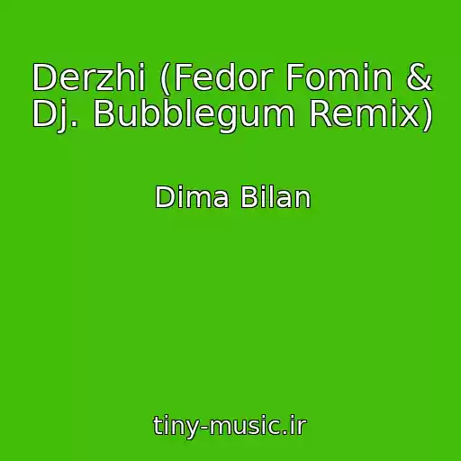 کاور آهنگ Derzhi (Fedor Fomin & Dj. Bubblegum Remix) از Dima Bilan