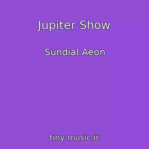 کاور آهنگ Jupiter Show از Sundial Aeon