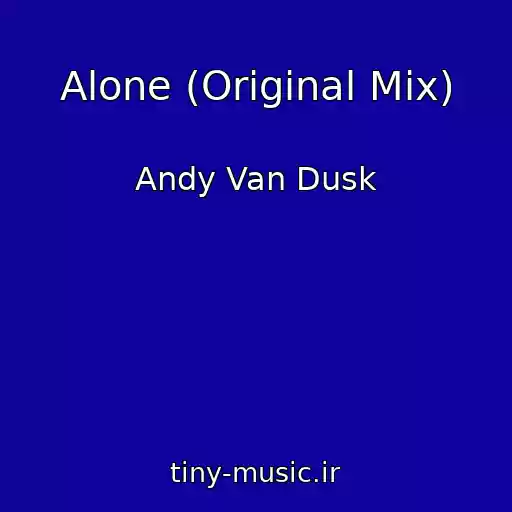 کاور آهنگ Alone (Original Mix) از Andy Van Dusk