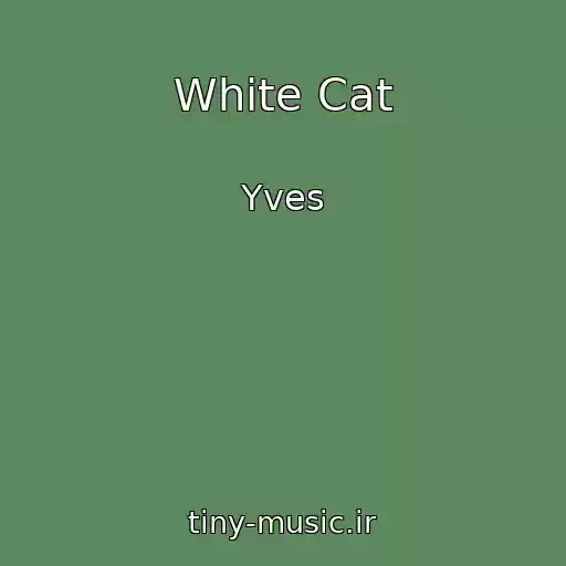 کاور آهنگ White Cat از Yves