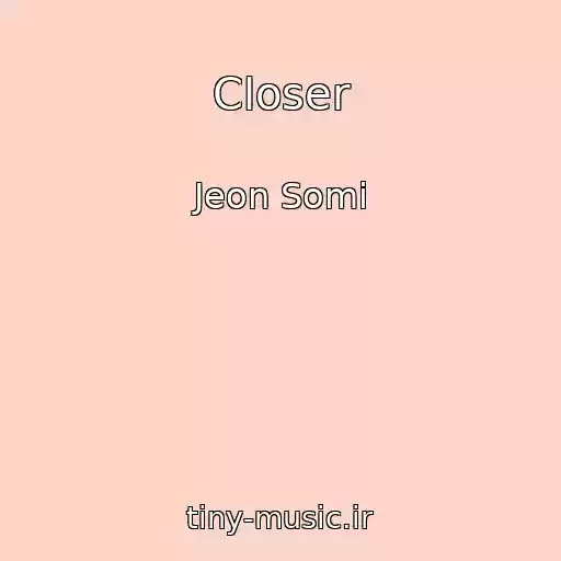 کاور آهنگ Closer از Jeon Somi