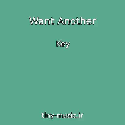 کاور آهنگ Want Another از Key