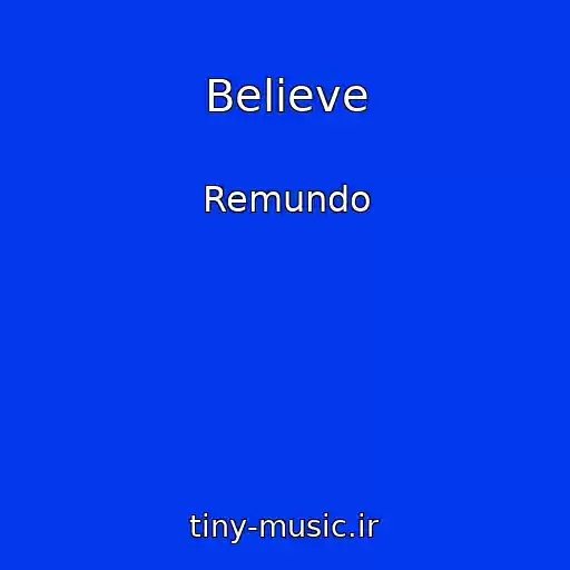 کاور آهنگ Believe از Remundo
