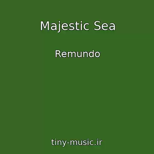 کاور آهنگ Majestic Sea از Remundo