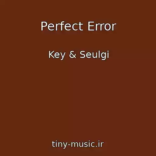 کاور آهنگ Perfect Error از Key & Seulgi