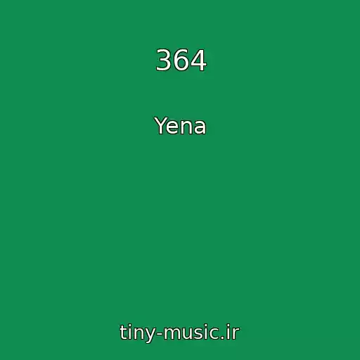 کاور آهنگ 364 از Yena