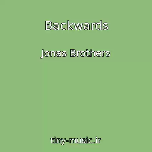 کاور آهنگ Backwards از Jonas Brothers