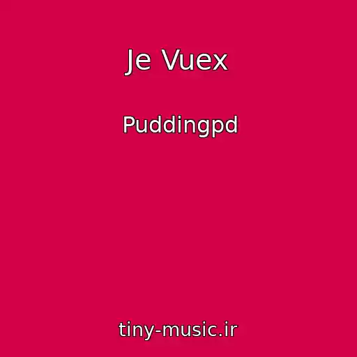 کاور آهنگ Je Vuex از Puddingpd