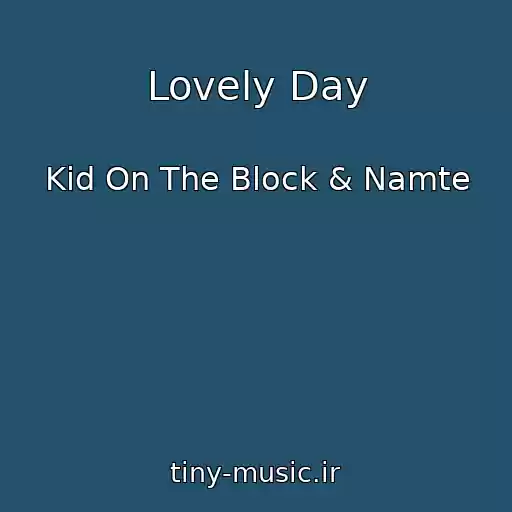 کاور آهنگ Lovely Day از Kid On The Block & Namte