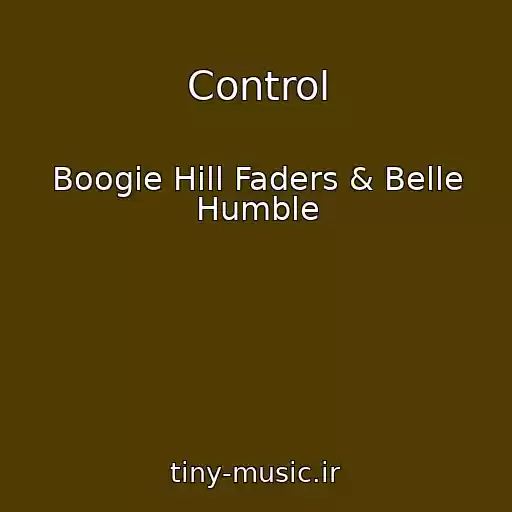 کاور آهنگ Control از Boogie Hill Faders & Belle Humble