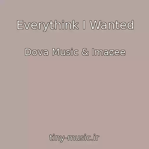 کاور آهنگ Everythink I Wanted از Dova Music & Imazee