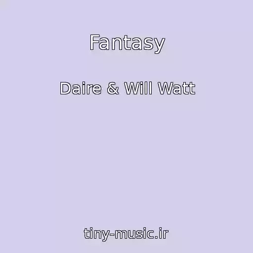 کاور آهنگ Fantasy از Daire & Will Watt