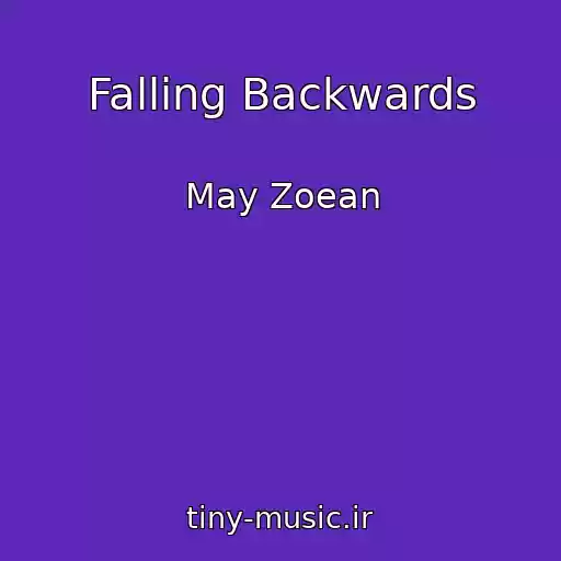 کاور آهنگ Falling Backwards از May Zoean