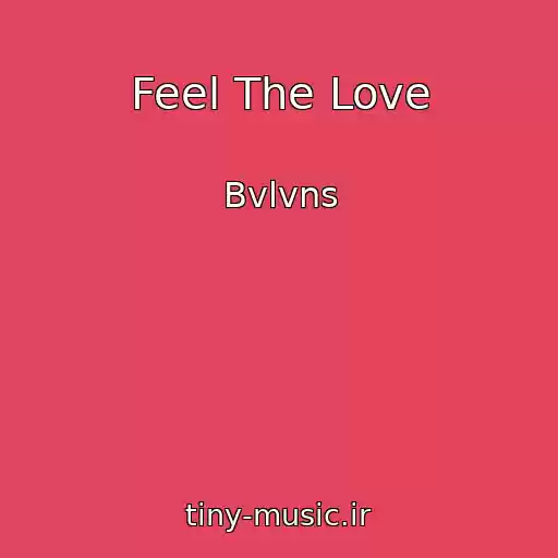 کاور آهنگ Feel The Love از Bvlvns