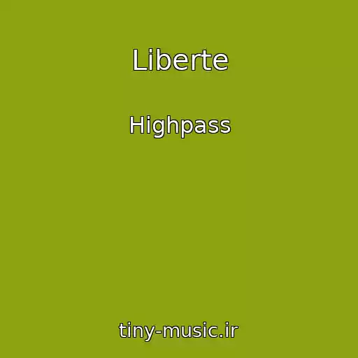 کاور آهنگ Liberte از Highpass