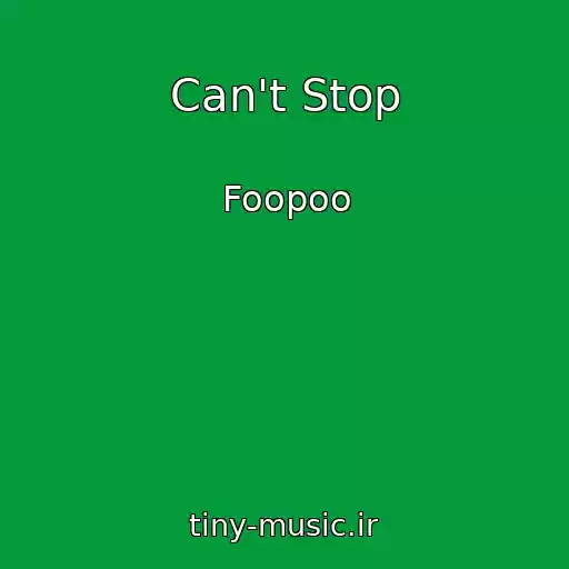 کاور آهنگ Can't Stop از Foopoo