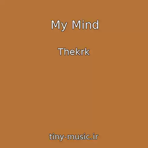 کاور آهنگ My Mind از Thekrk