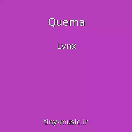 کاور آهنگ Quema از Lvnx