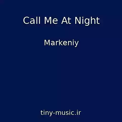 کاور آهنگ Call Me At Night از Markeniy