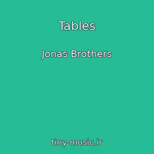 کاور آهنگ Tables از Jonas Brothers