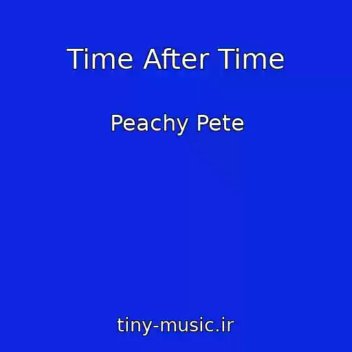 کاور آهنگ Time After Time از Peachy Pete