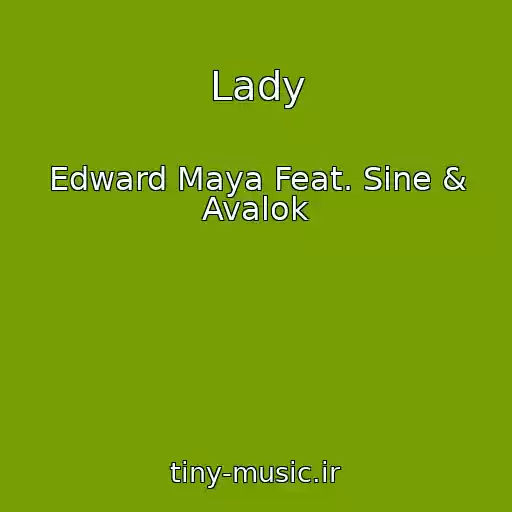 کاور آهنگ Lady از Edward Maya Feat. Sine & Avalok