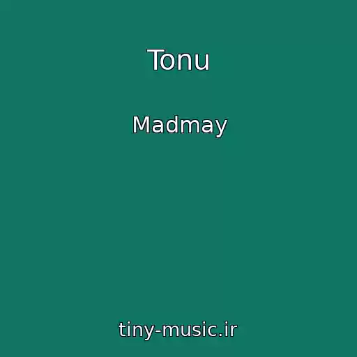 کاور آهنگ Tonu از Madmay