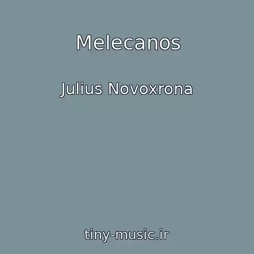 کاور آهنگ Melecanos از Julius Novoxrona