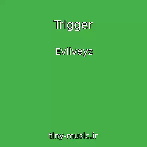 کاور آهنگ Trigger از Evilveyz