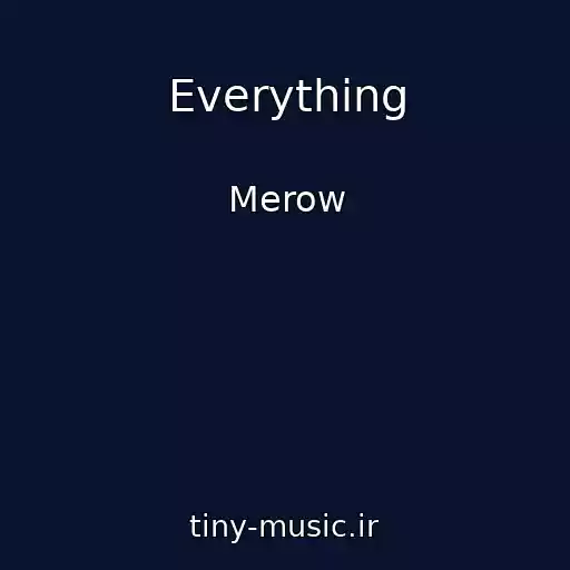 کاور آهنگ Everything از Merow