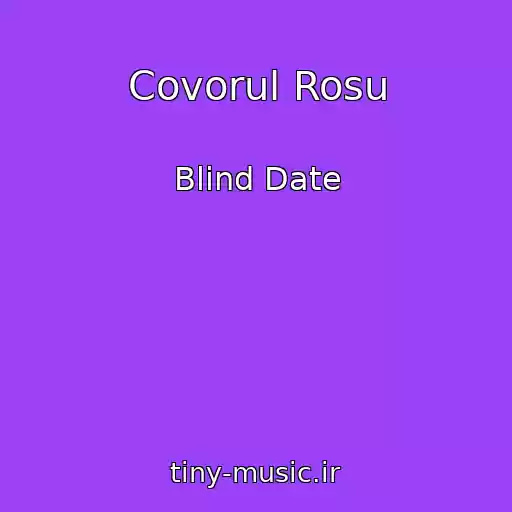 کاور آهنگ Covorul Rosu از Blind Date