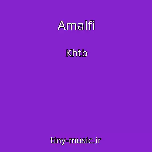 کاور آهنگ Amalfi از Khtb