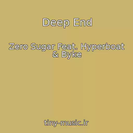 کاور آهنگ Deep End از Zero Sugar Feat. Hyperboat & Byke