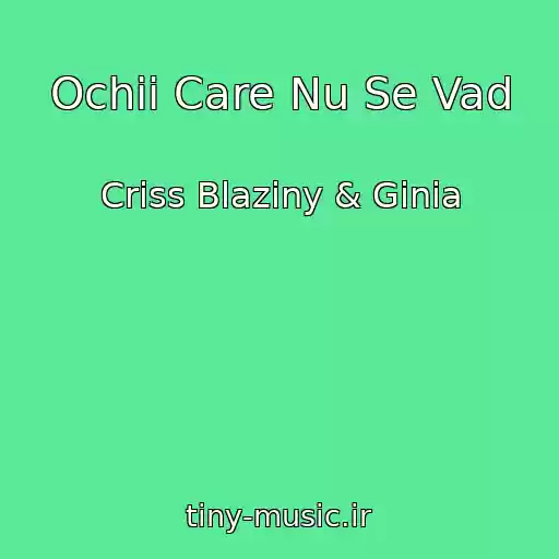 کاور آهنگ Ochii Care Nu Se Vad از Criss Blaziny & Ginia