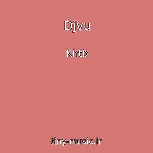 کاور آهنگ Djvu از Khtb
