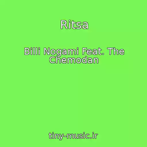 کاور آهنگ Ritsa از Billi Nogami Feat. The Chemodan