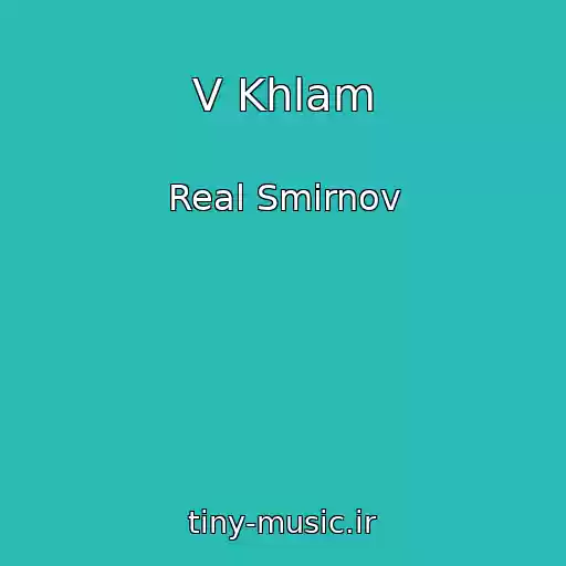 کاور آهنگ V Khlam از Real Smirnov