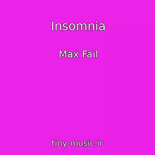 کاور آهنگ Insomnia از Max Fail