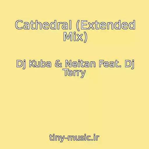 کاور آهنگ Cathedral (Extended Mix) از Dj Kuba & Neitan Feat. Dj Terry