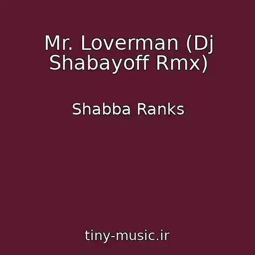 کاور آهنگ Mr. Loverman (Dj Shabayoff Rmx) از Shabba Ranks