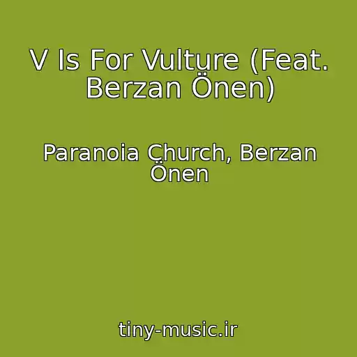 کاور آهنگ V Is For Vulture (Feat. Berzan Önen) از Paranoia Church, Berzan Önen