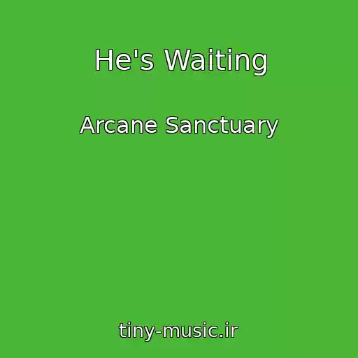 کاور آهنگ He's Waiting از Arcane Sanctuary