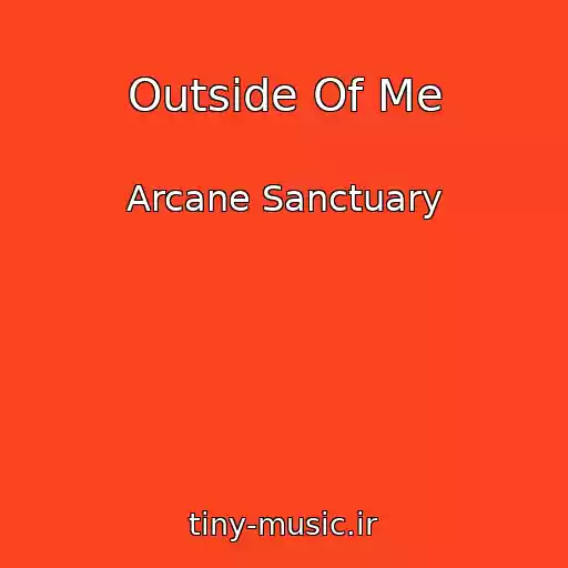 کاور آهنگ Outside Of Me از Arcane Sanctuary