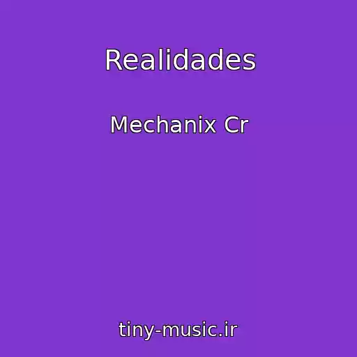 کاور آهنگ Realidades از Mechanix Cr