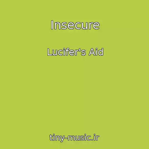 کاور آهنگ Insecure از Lucifer's Aid