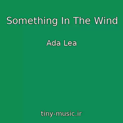 کاور آهنگ Something In The Wind از Ada Lea