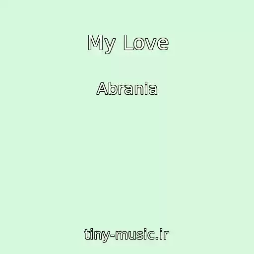 کاور آهنگ My Love از Abrania