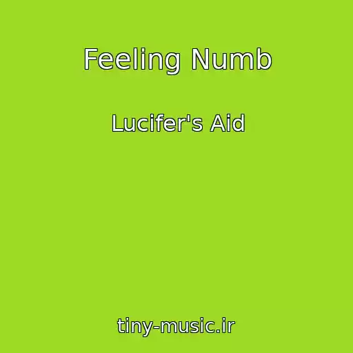 کاور آهنگ Feeling Numb از Lucifer's Aid