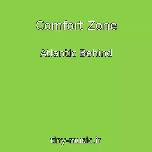 کاور آهنگ Comfort Zone از Atlantic Behind